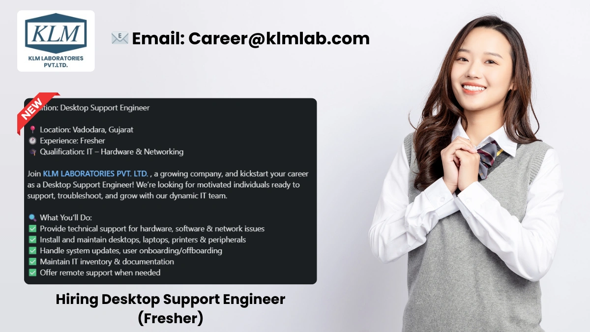 KLM Laboratories Pvt. Ltd. Hiring Desktop Support Engineer (Fresher)