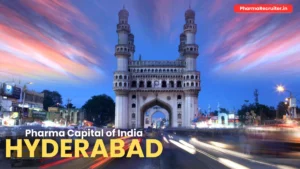 Pharma Capital of India - Hyderabad’s Rise as the Global Pharmaceutical Hub