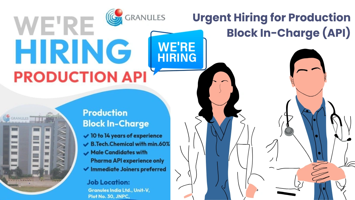 Urgent Hiring for Production Block In-Charge (API)