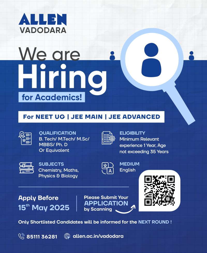 ALLEN Vadodara Hiring 8 Faculty for NEET UG, JEE Main, and JEE Advanced – Apply by May 15, 2025