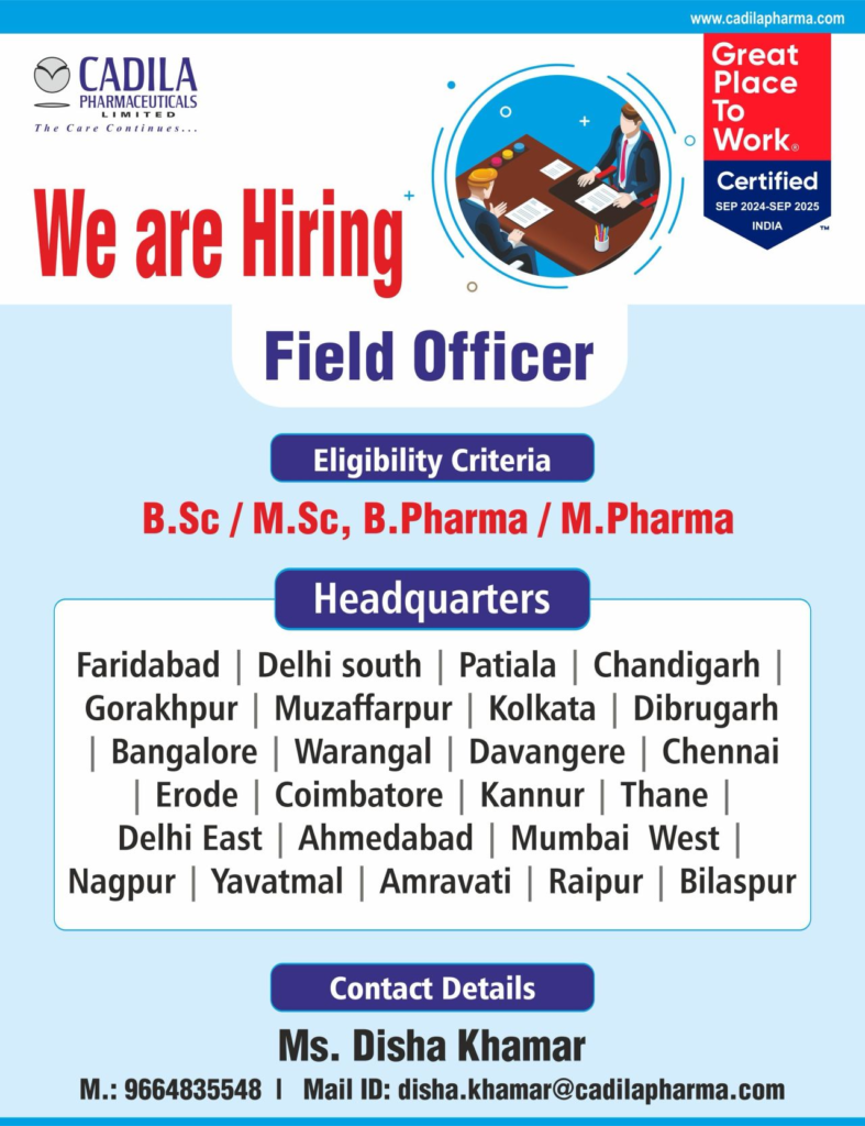 Cadila Pharmaceuticals Limited - Hiring for Field Officer, Across India in 2025