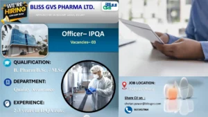 Bliss GVS Pharma Walk-In Interview – Officer-