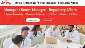 Eli Lilly and Company is Hiring for Manager & Senior Manager - Regulatory Affairs (Gurgaon, India)