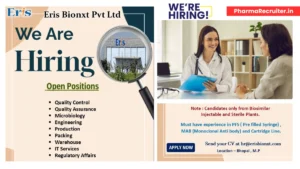 Eris Bionxt is Hiring for QA, QC, Production, Microbiology, Packing, Warehouse, Engineering and Regulatory Affairs Roles