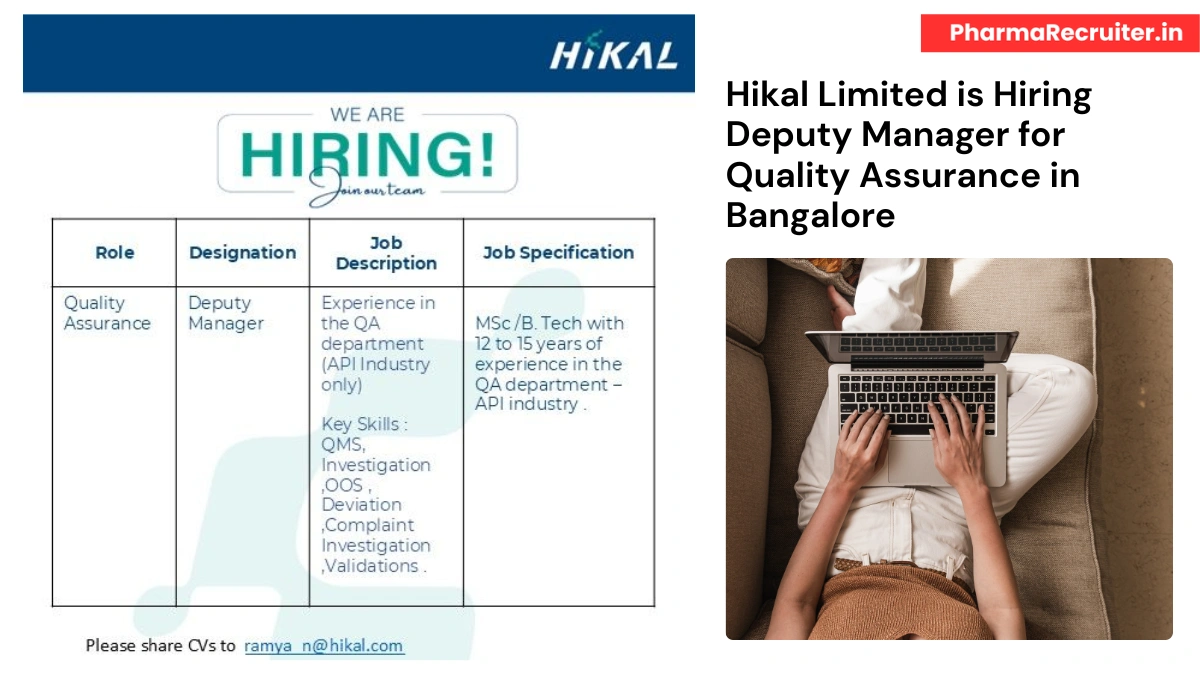 Hikal Limited is Hiring Deputy Manager for Quality Assurance in Bangalore