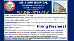 IMS & SUM Hospital Walk-In Interview for Freshers as Nursing Officer and Auxiliary Nurse Midwife (ANM)