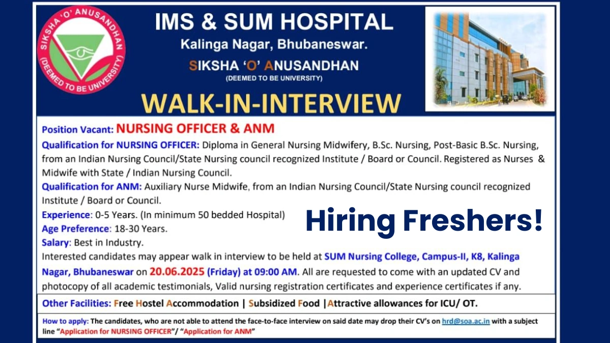 IMS & SUM Hospital Walk-In Interview for Freshers as Nursing Officer and Auxiliary Nurse Midwife (ANM)