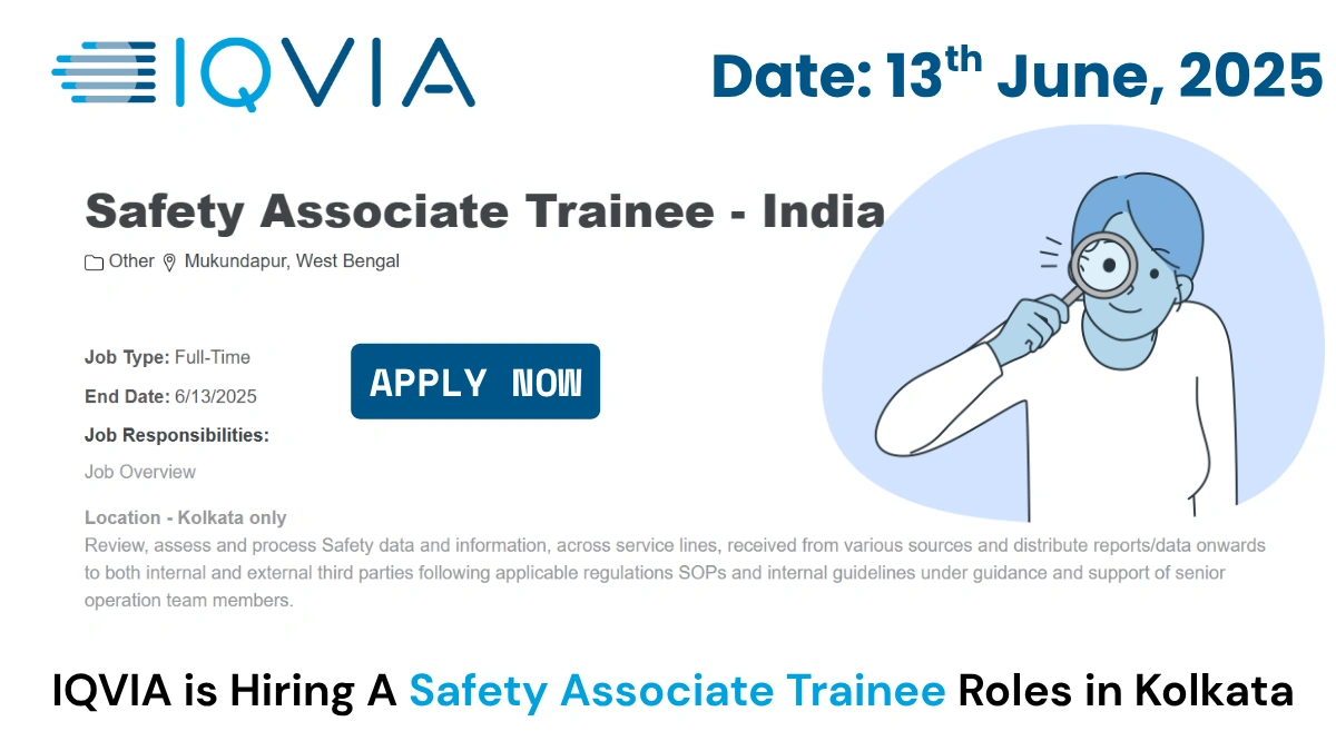 IQVIA is Hiring A Safety Associate Trainee Roles in Kolkata