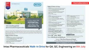 Intas Pharmaceuticals Walk-In Drive for QA, QC, Engineering, Injectable Manufacturing and OSD Manufacturing on 6th July