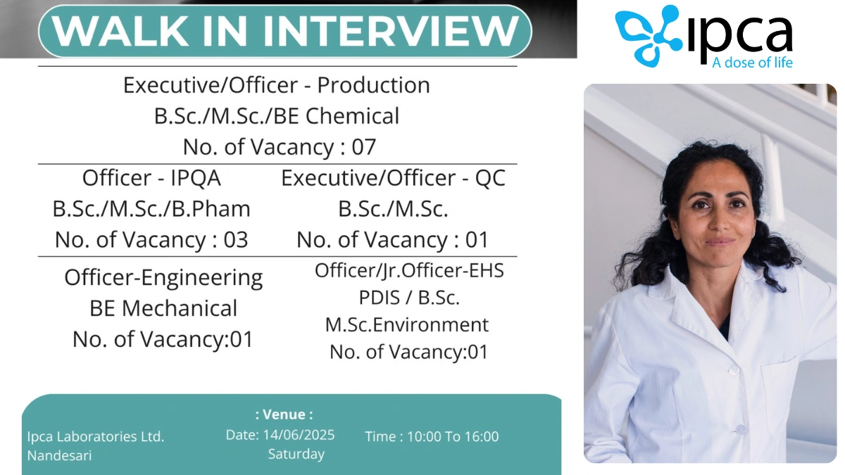 Ipca Laboratories Walk-In Interview for Production, QA, EHS, IPQA & Engineering Roles