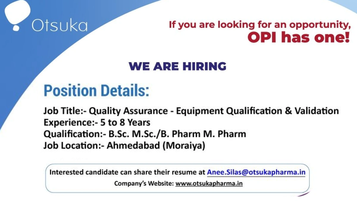 Otsuka Pharmaceutical India - Hiring for Quality Assurance – Equipment Qualification & Validation