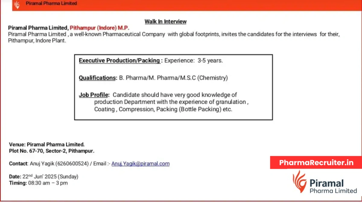 Piramal Pharma Limited Walk-in Interview for Executive - Production & Packing in Pithampur (Indore) – June 22, 2025