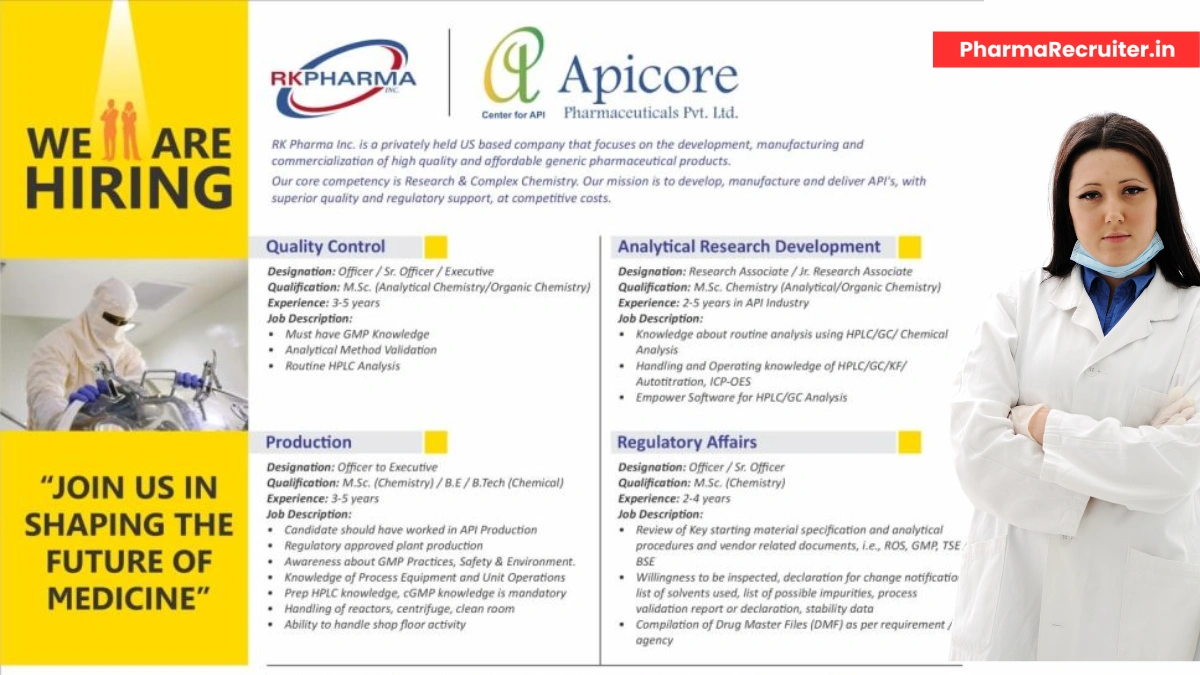 RK Pharma Apicore - Job Openings for Regulatory Affairs, Production, Quality Control and F&D Roles