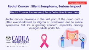 Rectal Cancer - Silent Symptoms, Serious Impact by Cadila Pharma