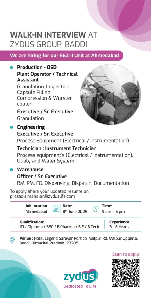 Zydus Group Walk-In Interview for OSD Manufacturing, Engineering, and Warehouse Roles on 8th June