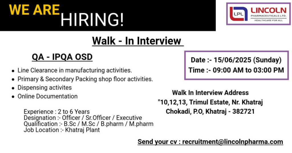 Lincoln Pharmaceuticals Ltd Walk-In Interview for Quality Assurance (QA) – IPQA OSD Roles on 15th June 2025