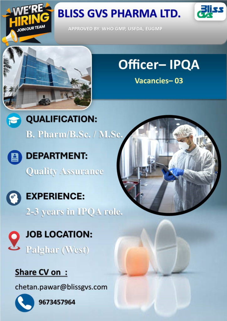 Bliss GVS Pharma Walk-In Interview – Officer-IPQA (June 2025)