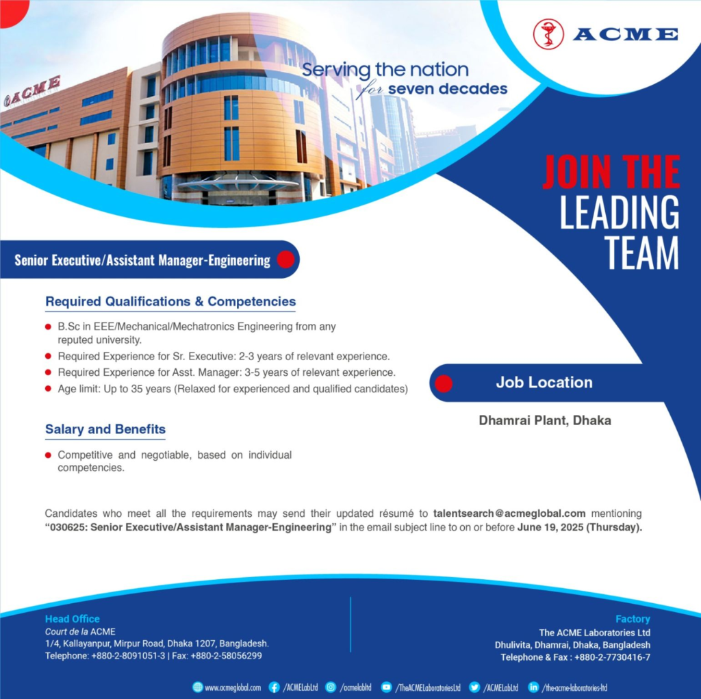 ACME Laboratories - Urgent Hiring for Assistant Engineer and Senior Executive/Assistant Manager – Engineering – Dhamrai, Dhaka