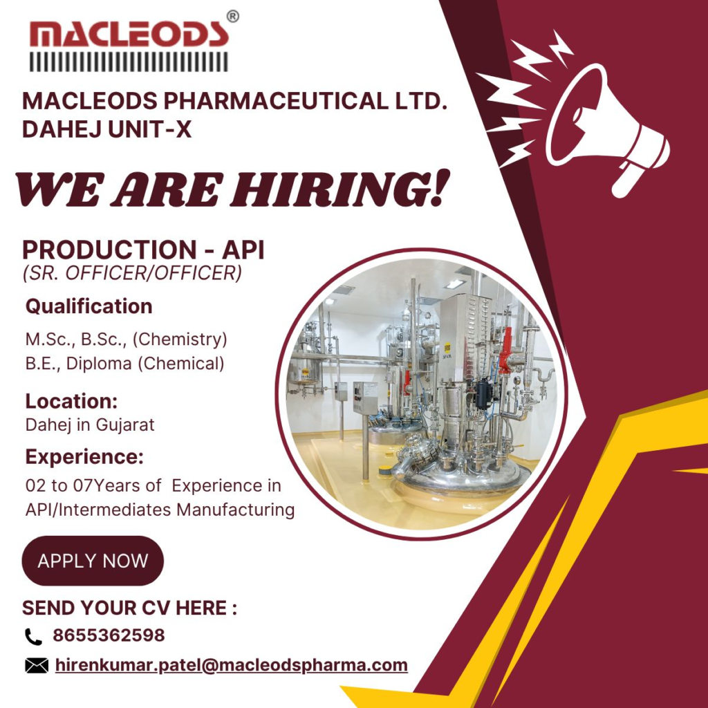 Macleods Pharmaceuticals is Hiring for Production Officer/Senior Officer - API Production Roles