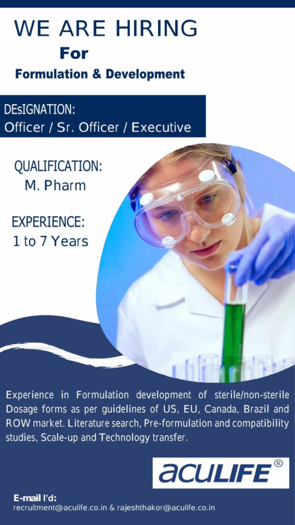 Aculife Healthcare - Hiring for Formulation & Development Roles (1–7 Years Exp)