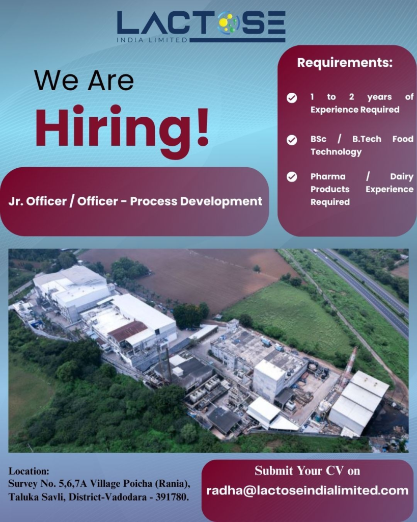 Lactose India Limited Hiring for Jr. Officer / Officer - Process Development Opportunity in Vadodara