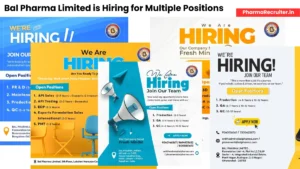 Bal Pharma Limited is Hiring for Multiple Positions