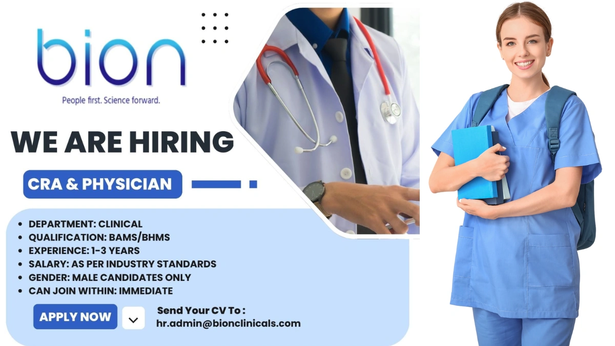 Bion Clinicals - Urgent Hiring for Clinical Research Associates (CRAs) & Physician Roles