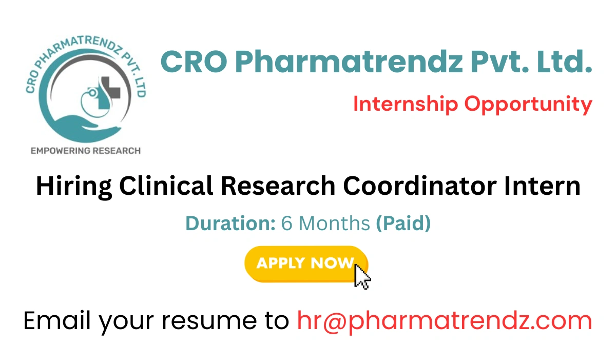 CRO Pharma Trendz Internship Opportunity - Hiring Clinical Research Coordinator Intern