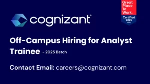 Cognizant Off-Campus Hiring for Analyst Trainee 2025 Batch