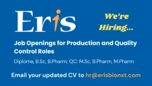 Eris Bionxt Pvt Ltd - Job Openings for Production and Quality Control Roles