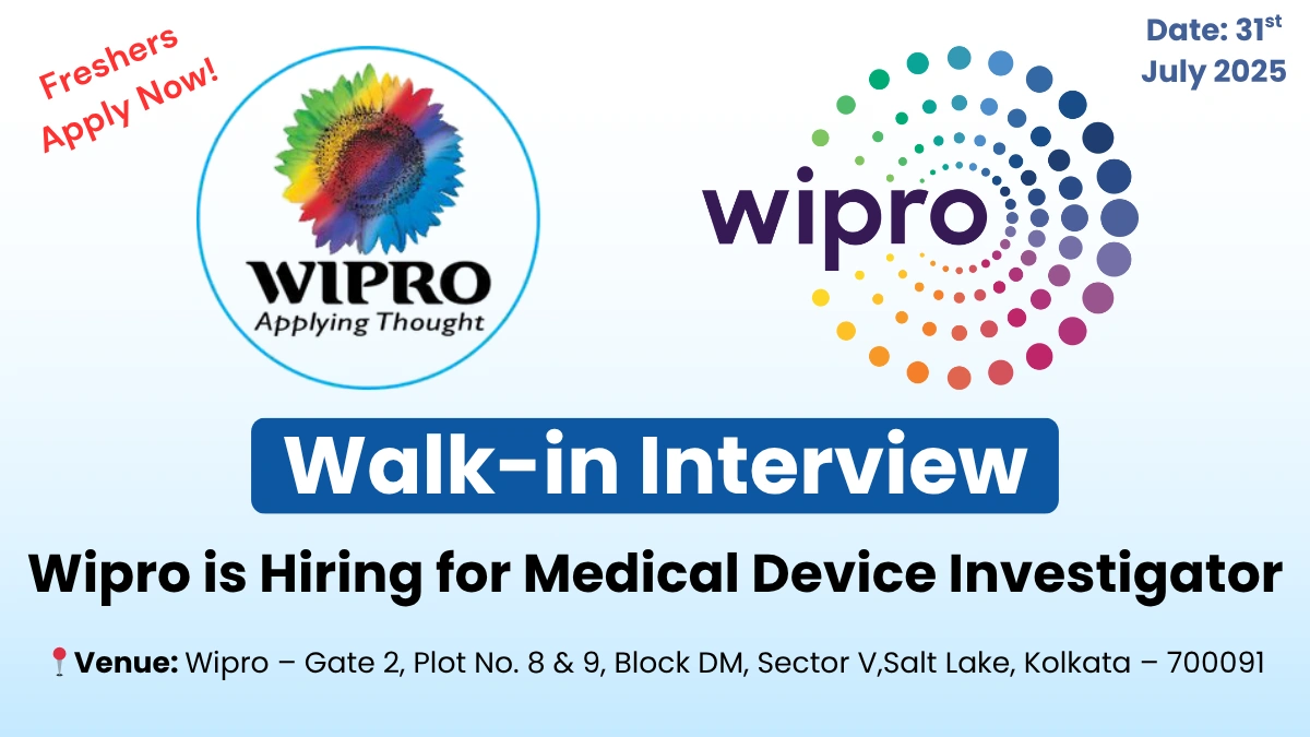 Freshers Jobs @ Wipro Walk-In Interview for Medical Device Investigator in Kolkata
