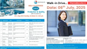 Granules Life Sciences Walk-In Drive for Production & Quality (OSD Formulations) in Indore – 6th July 2025