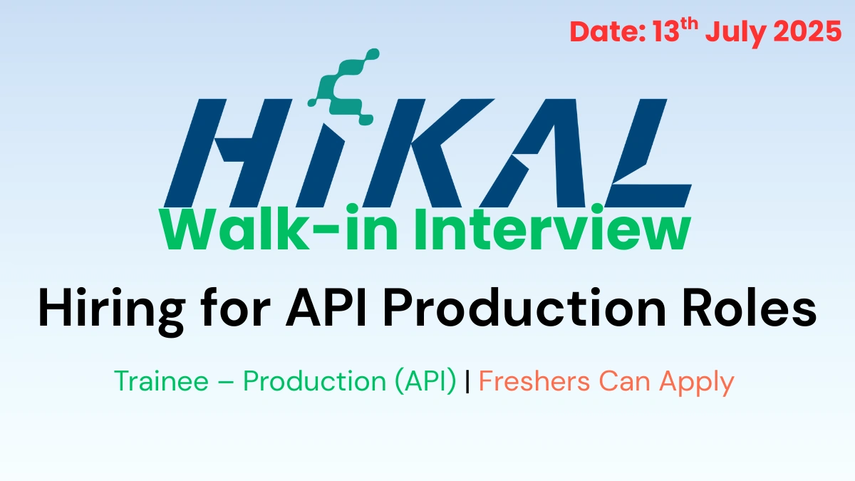 Hikal Limited Walk-in Interview in Bangalore for API Production Roles