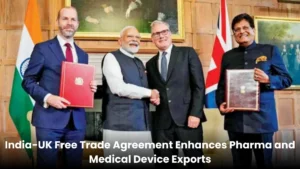 India-UK Free Trade Agreement Enhances Pharma and Medical Device Exports