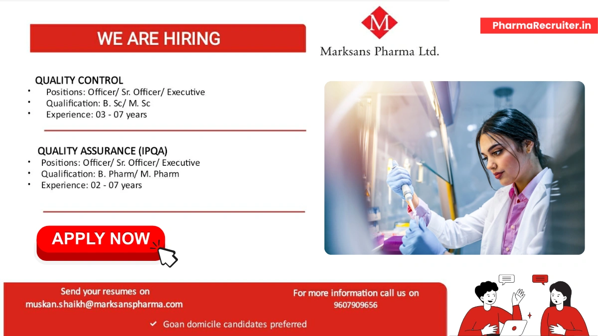 Marksans Pharma is Hiring for Quality Control and Quality Assurance (IPQA) Roles