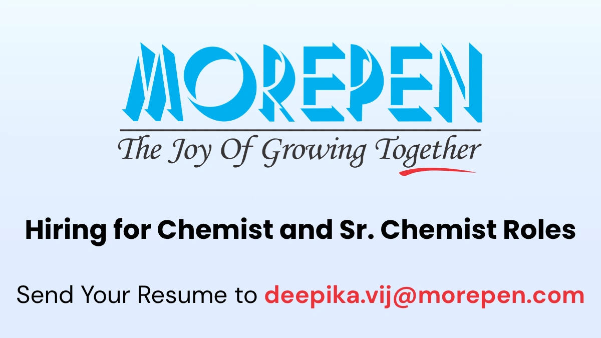 Morepen Laboratories Career - Hiring for Chemist and Sr. Chemist Roles