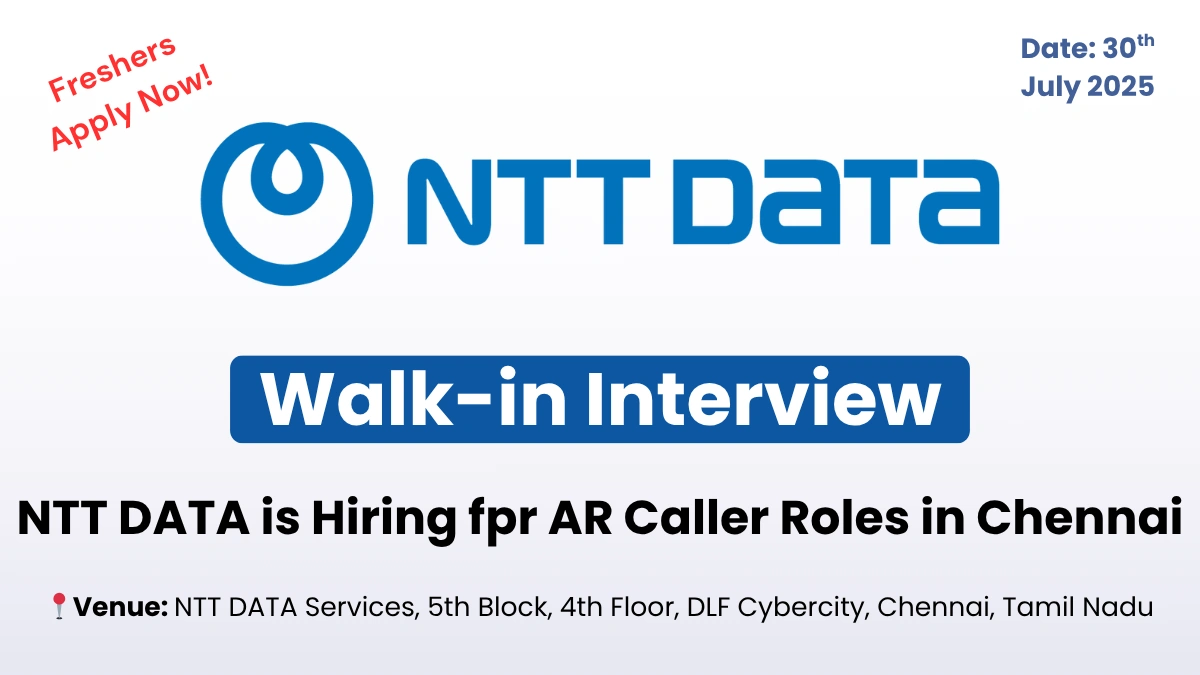 NTT DATA Walk-In Interview for AR Caller Roles in Chennai (Freshers)