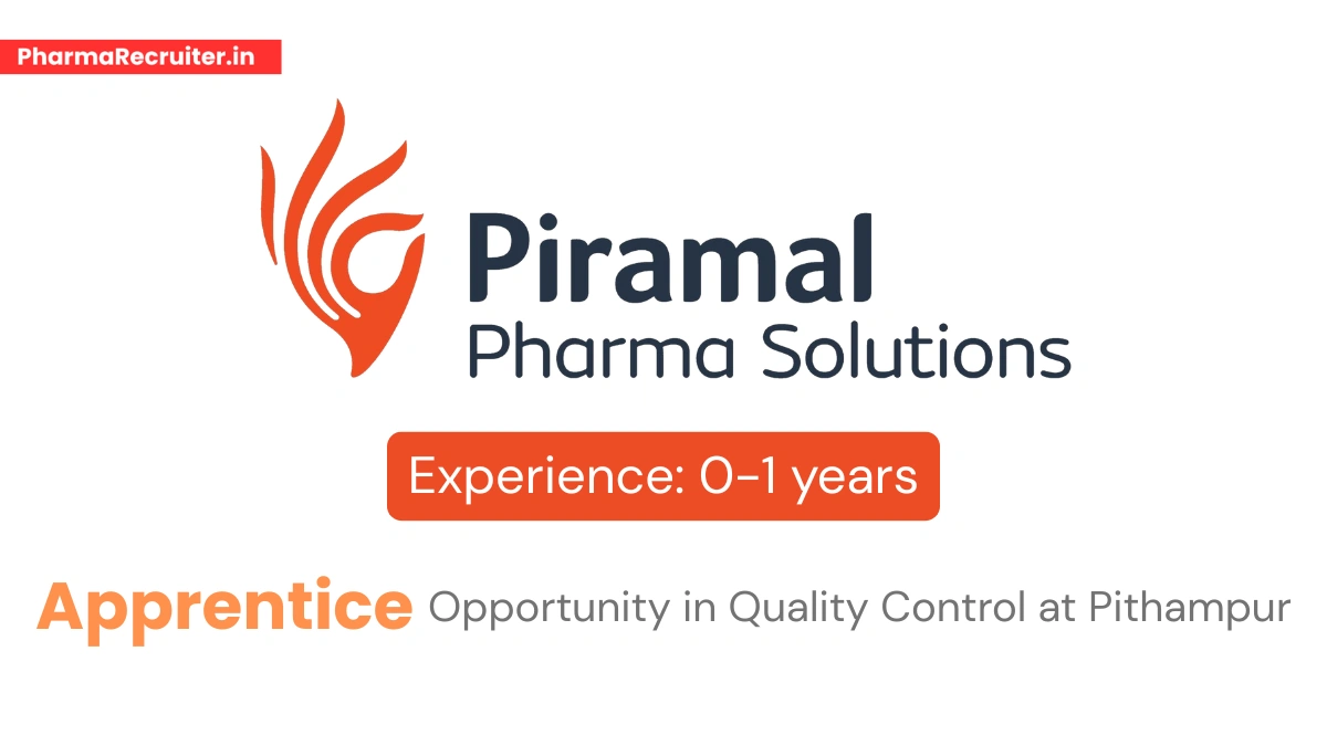Piramal Pharma Solutions - Apprentice Opportunity in Quality Control at Pithampur