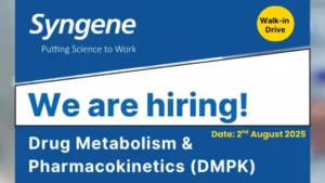 Syngene Walk-In Interview for Drug Metabolism & Pharmacokinetics Roles