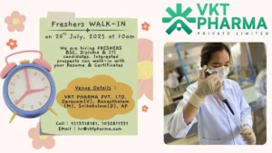 VKT Pharma Walk-In Drive for Freshers on July 26, 2025