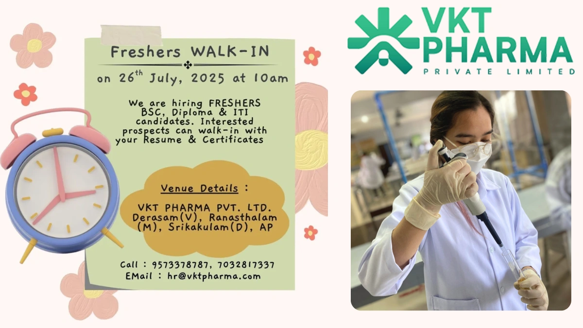 VKT Pharma Walk-In Drive for Freshers on July 26, 2025