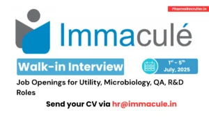 Walk in Drive @ Immacule Lifesciences - Job Openings for Utility, Microbiology, QA, R&D Roles on 1st-5th July