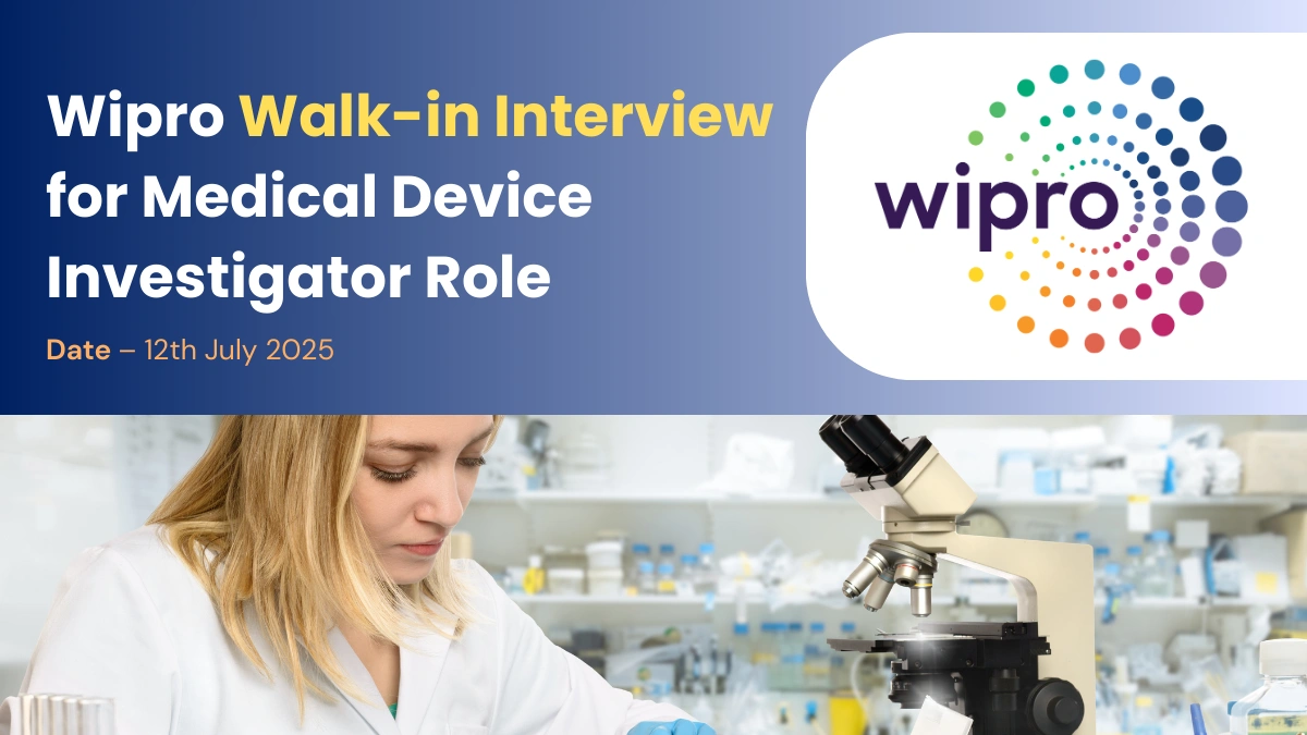 Wipro Walk-in Interview in Kolkata for Medical Device Investigator Role – 12th July 2025