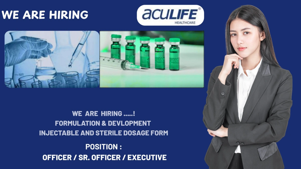 Aculife Healthcare Walk-In Drive for Formulation Development Roles in Ahmedabad