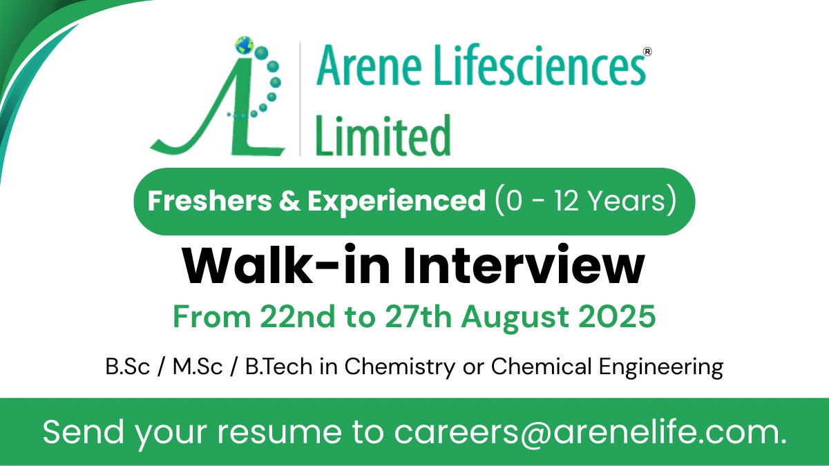 Arene Lifesciences Limited Walk-In Interview – 22nd to 27th August 2025