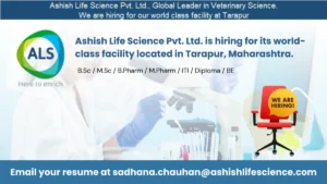 Ashish Life Science Pvt. Ltd. is hiring for its world-class facility located in Tarapur, Maharashtra.