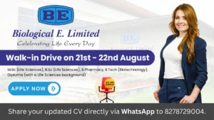 Biological E. Limited Walk-in Drive for Production on 21st - 22nd August