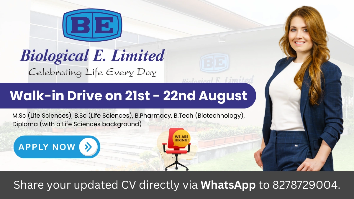 Biological E. Limited Walk-in Drive for Production on 21st - 22nd August