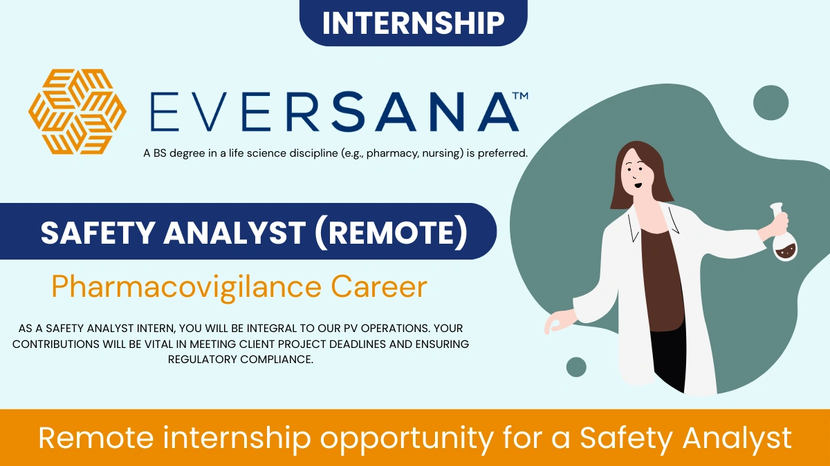 EVERSANA Internship - Hiring in Pharmacovigilance Career as a Safety Analyst (Remote)