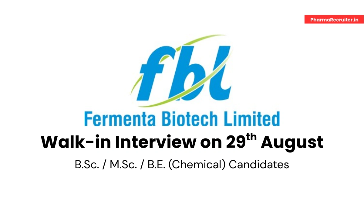 Fermenta Biotech Ltd – Walk-In Career Fair (Dahej, 29th August 2025)